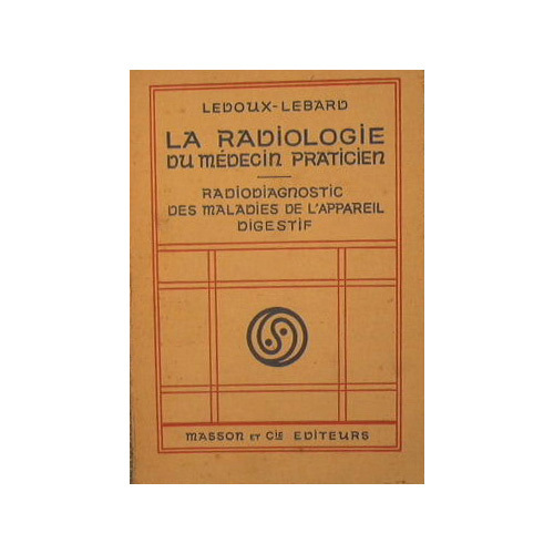 La Radiologie du medicin praticien