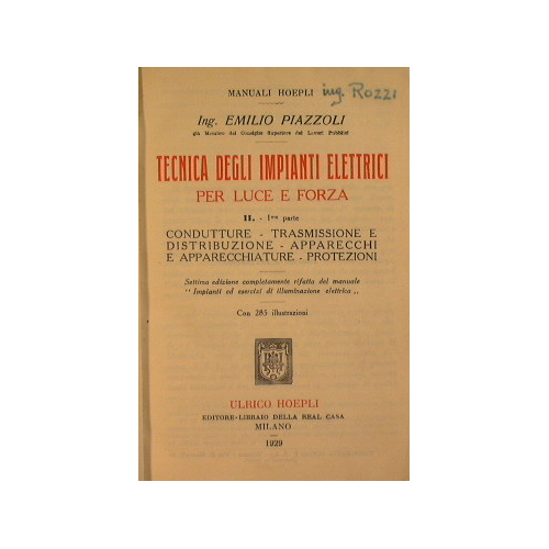 Tecnica degli impianti elettrici per luce e forza (II volume …