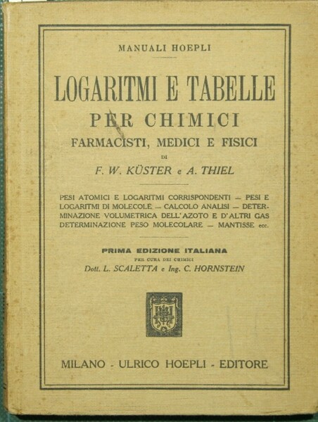 Logaritmi e tabelle per chimici, farmacisti, medici e fisici