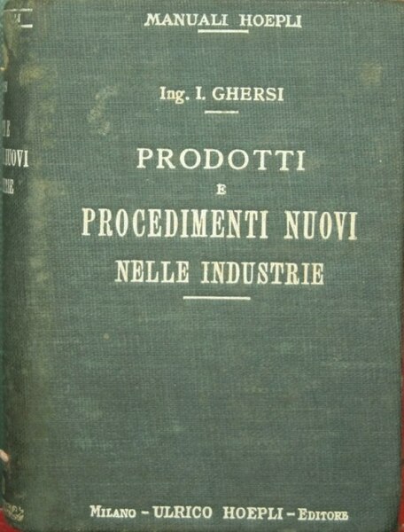 Prodotti e procedimenti nuovi nelle industrie
