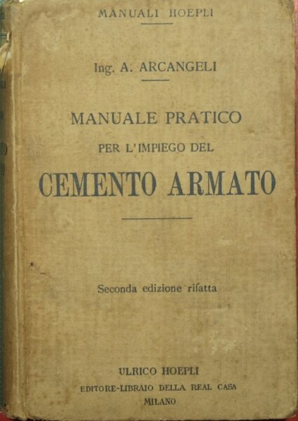 Manuale pratico per l'impiego del cemento armato