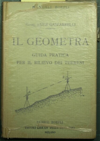 Il geometra - Guida pratica per il rilievo dei terreni