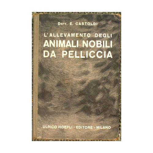 L'allevamento degli animali nobili da pelliccia nell' industria e nella …
