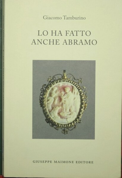 Lo ha fatto anche Abramo