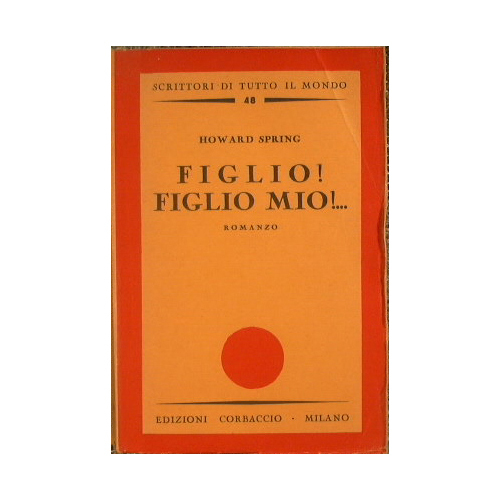 Figlio ! Figlio mio !…