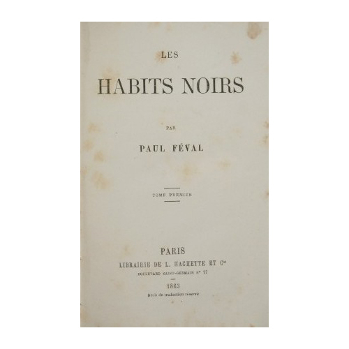 Les habits noirs. Vol. I