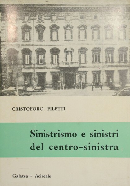 Sinistrismo e sinistri del centro sinistra