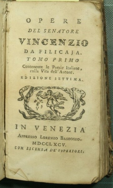 Opere del senatore Vincenzio da Filicaja - Voll. I e …