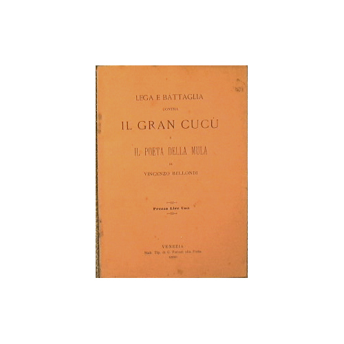 Lega e battaglia contra il gran cucù e il poeta …