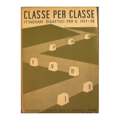 Classe per classe. Itinerari didattici per il 1957-58