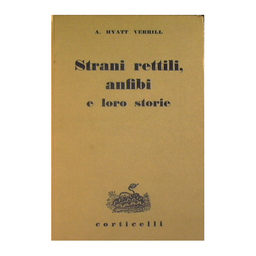 Strani rettili, anfibi e loro storie