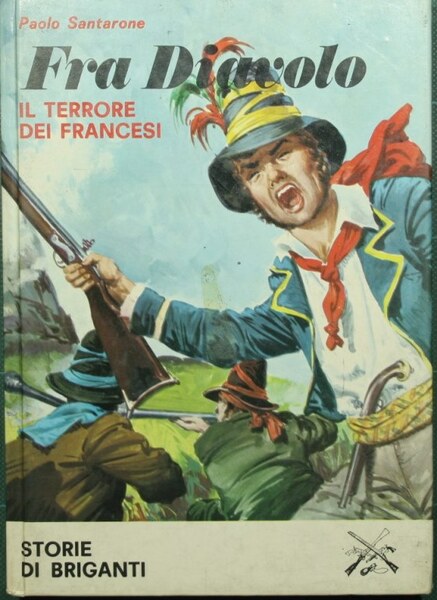 Fra Diavolo. Il terrore dei francesi