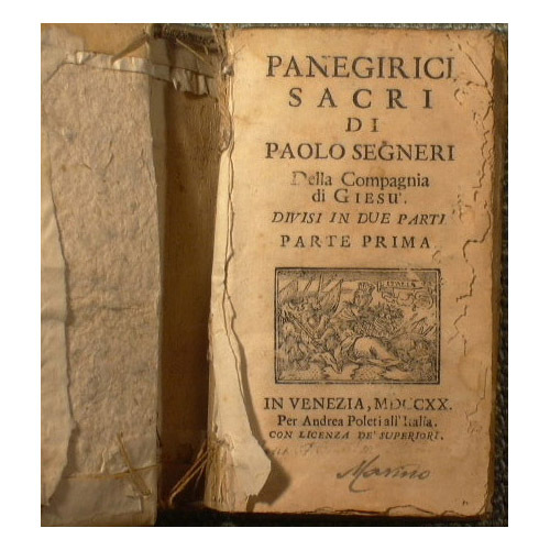 Panegirici Sacri di Paolo Segneri dellla Compagnia di Gesù divisi …