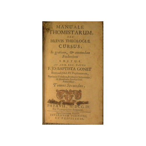 Manuale thomistarum, seu Brevis theologiae cursus, in gratiam, & commodum …