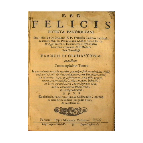 R. P. F. Felicis potestà panormitani examen ecclesiasticum adauctum tres …