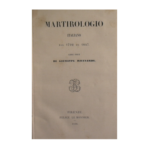Martirologio italiano dal 1792 al 1847 - Libri dieci