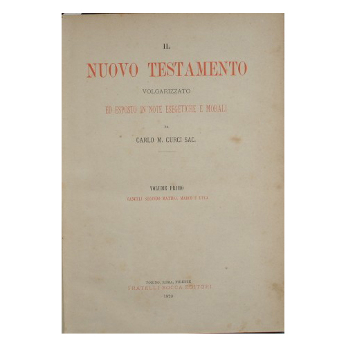 Il Nuovo Testamento volgarizzato ed esposto in note esegetiche e …
