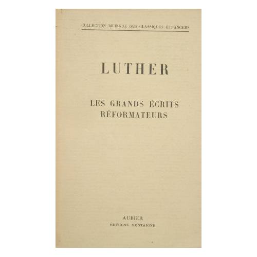Les grands écrits réformateurs