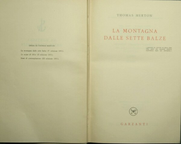 La montagna dalle sette balze; Le acque di Siloe; Semi …