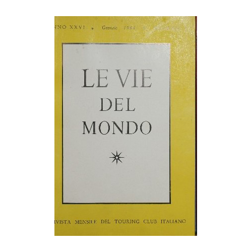 Le vie del mondo. Anno XXVI, 1964