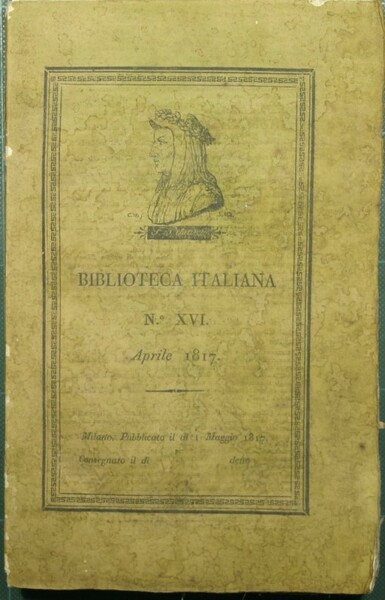 Biblioteca italiana o sia giornale di letteratura scienze ed arti …