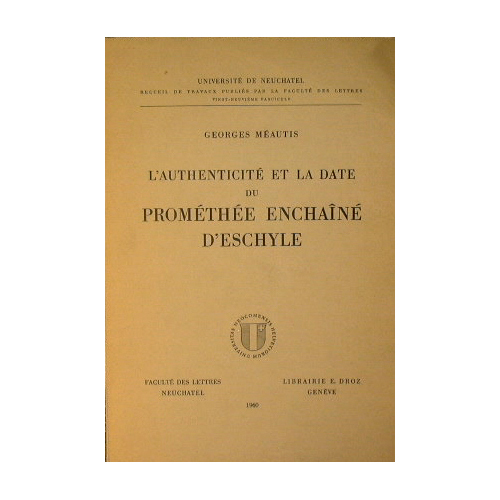 L'authenticité et la date du Prométhée Enchainé d'Eschyle
