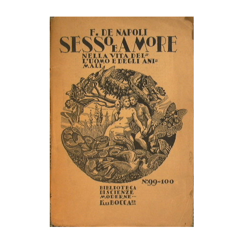 Sesso e amore nella vita dell'uomo e degli animali ( …
