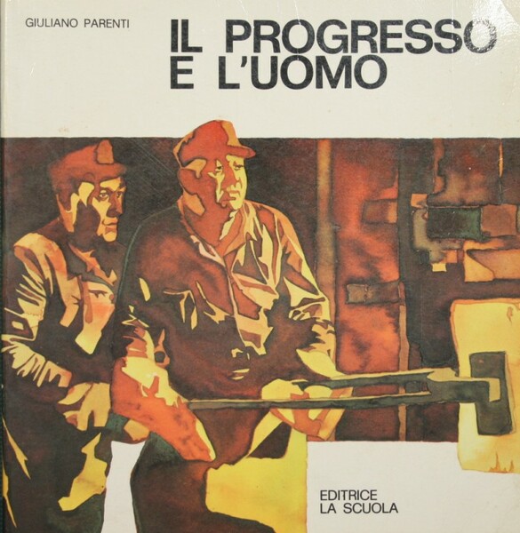 Il progresso e l'uomo
