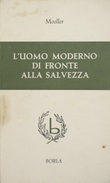 L'uomo moderno di fronte alla salvezza