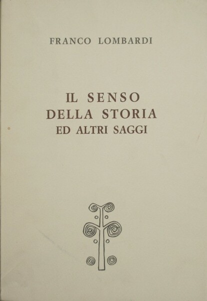 Il senso della storia ed altri saggi