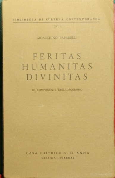 Feritas. Humanitas. Divinitas