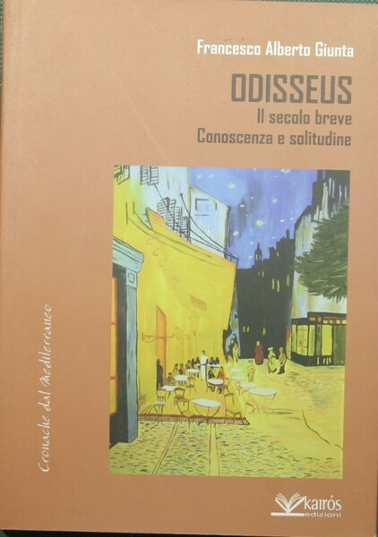 Odisseus. Il Secolo breve. Conoscenza e solitudine