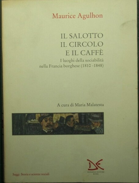 Il salotto, il circolo e il caffè - I luoghi …