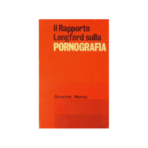 Il Rapporto Longford sulla Pornografia