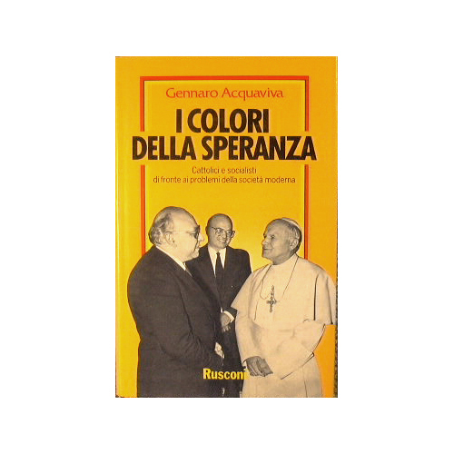 I colori della speranza. Cattolici e socialisti di fronte ai …