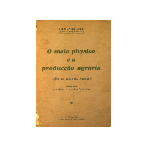 O meio phisico e a producçao agricola