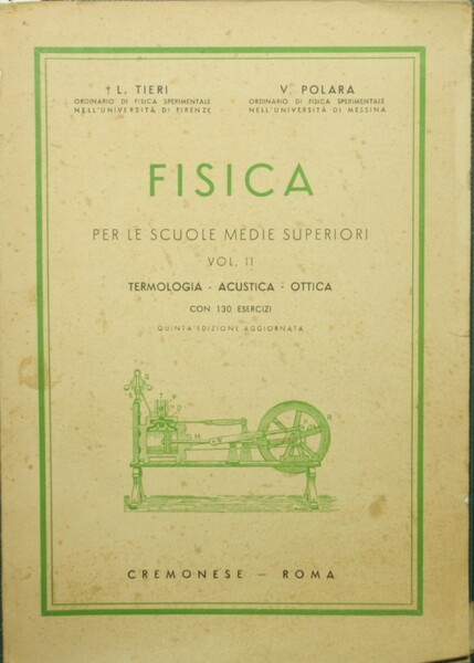 Fisica. Vol. II: Termologia. Acustica. Ottica