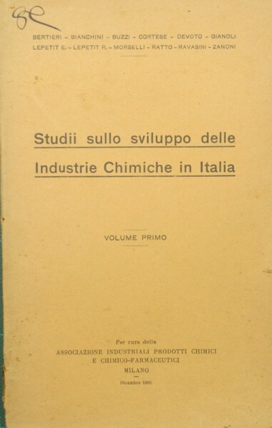 Studii sullo sviluppo delle Industrie chimiche in Italia. Vol. I