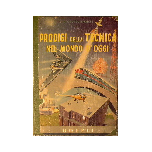 Prodigi della tecnica nel mondo d'oggi