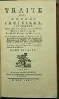 Traite des arbres fruitiers, contenant leur figure, leur description, leur …