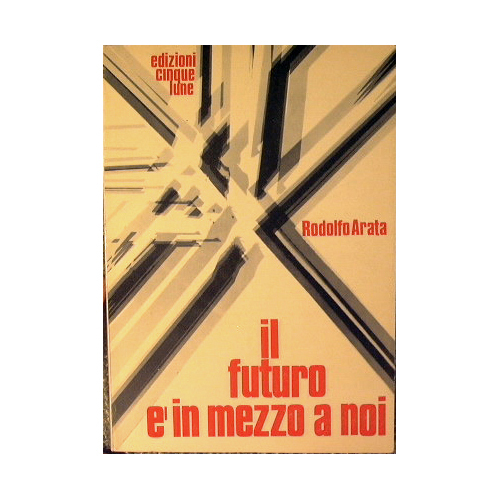 Il futuro è in mezzo a noi