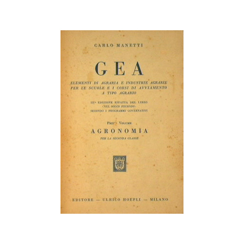 Gea. Elementi di agraria e industrie agrarie per le scuole …
