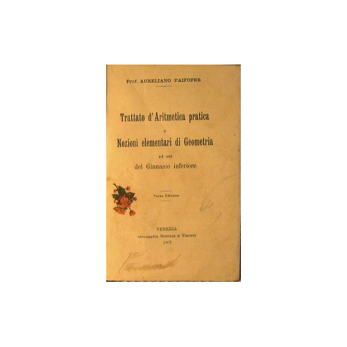 Trattato d'aritmetica pratica e nozioni elementari di geometria…