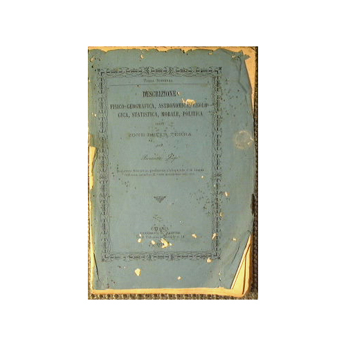Descrizione fisico Geografica, Astronomica, Geologica, Statistica, Morale, Politica delle zone …