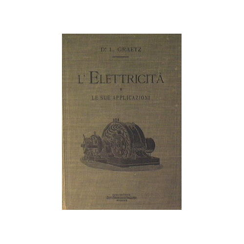 L'Elettricità e le sue applicazioni