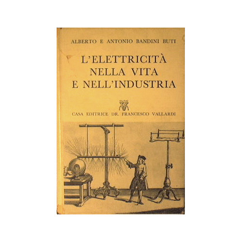 L'elettricità nella vita e nell'industria