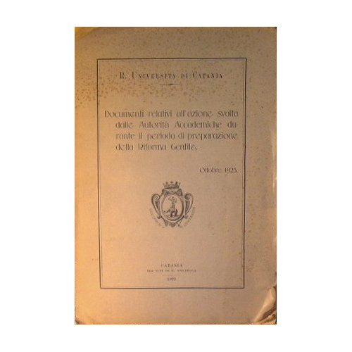 Documenti relativi all'azione svolta dalle Autorità Accademiche durante il periodo …