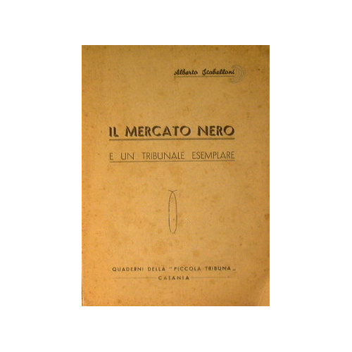 Il mercato nero e un tribunale esemplare