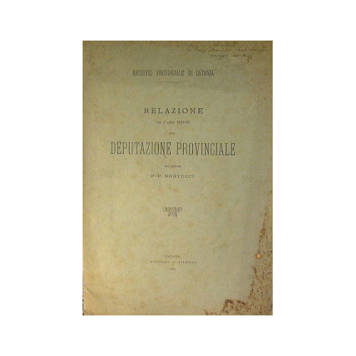 Relazione per l'anno 1884-85 alla deputazione provinciale dell'archiviario F-P. Bertucci