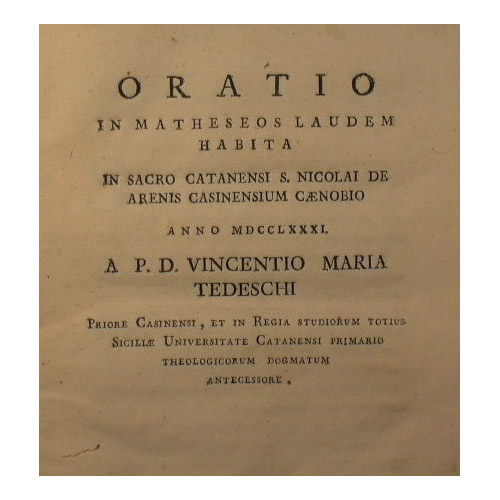 Oratio in Matheseos Laudem Habita in Sacro Catanensi S.Nicolai. + …